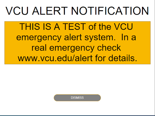 Example of a VCU desktop alert. Image text: VCU Alert Notification. This is a test of the VCU emergency alert system. In a real emergency, check www.vcu.edu/alert for details.